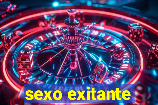 sexo exitante